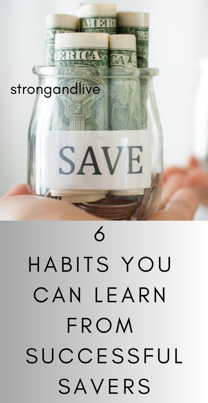 6 Habits You Can Learn from Successful Savers