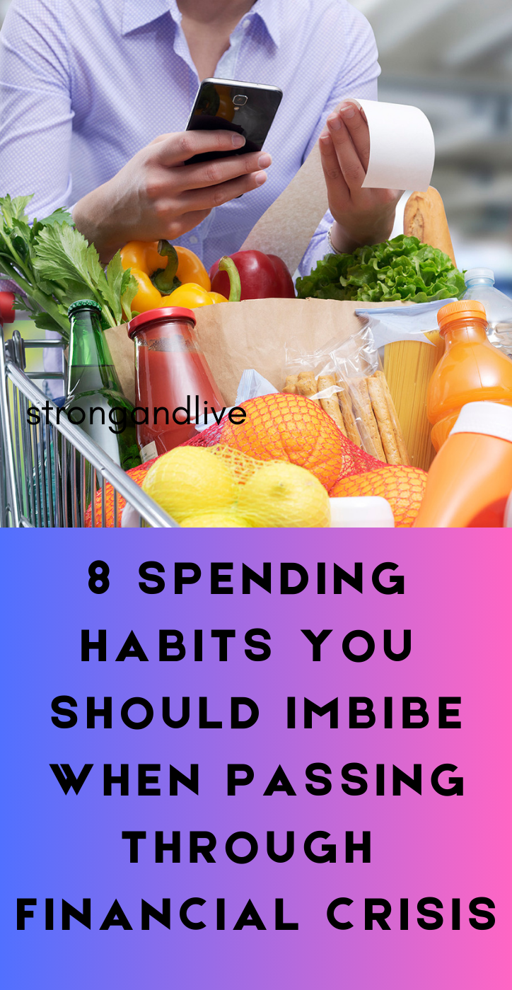 8 Spending Habits You Should Imbibe When Passing Through Financial Crisis