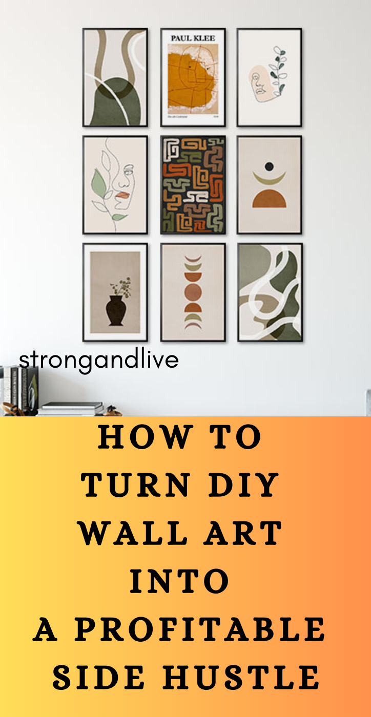How to Turn DIY Wall Art into a Profitable Side Hustle