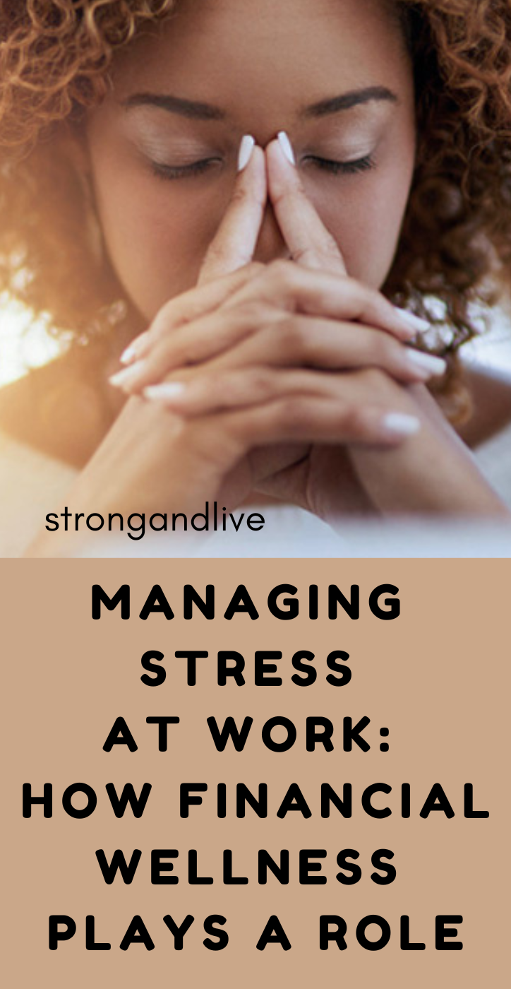 Managing Stress at Work: How Financial Wellness Plays a Role
