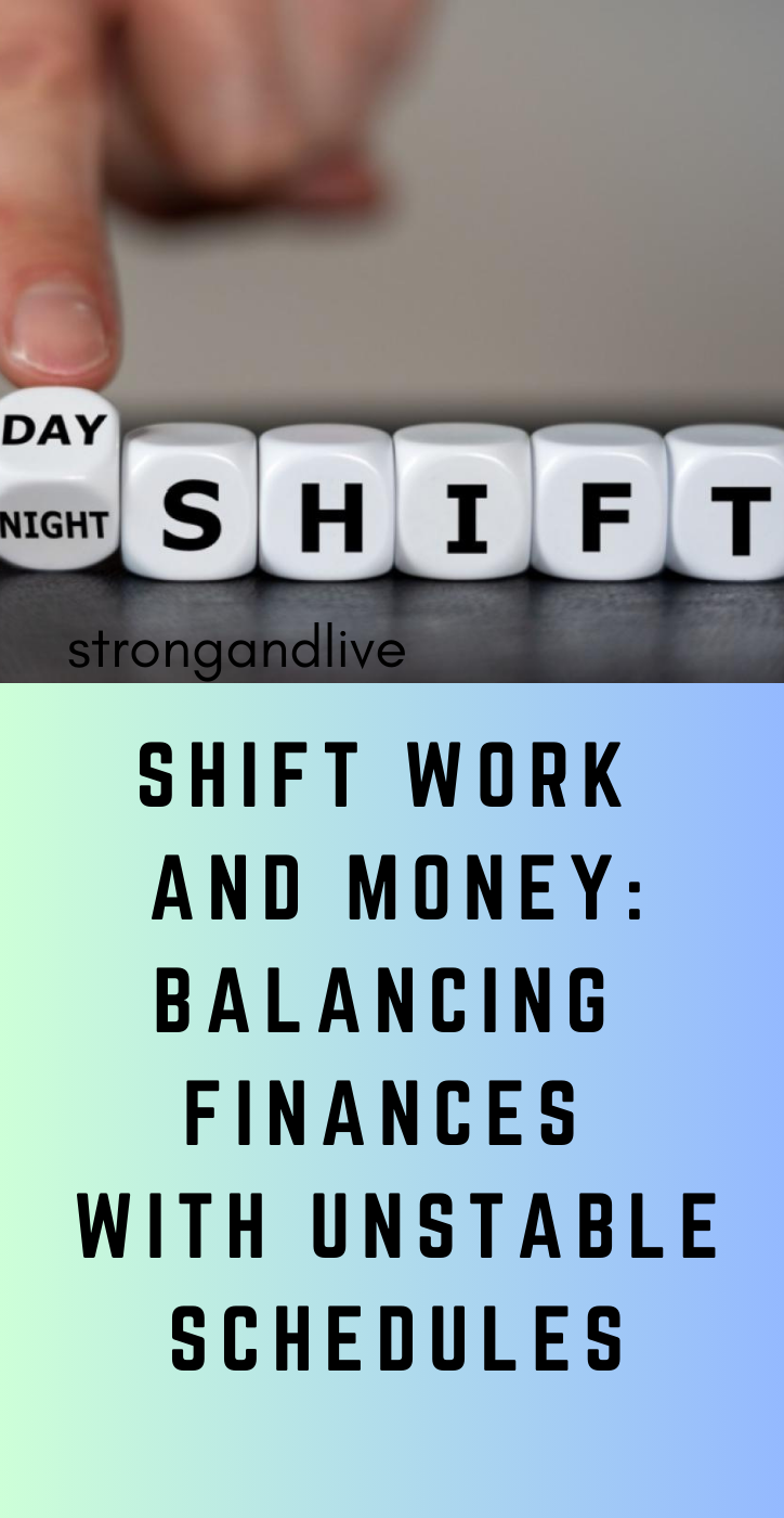 Shift Work and Money: Balancing Finances with Unstable Schedules